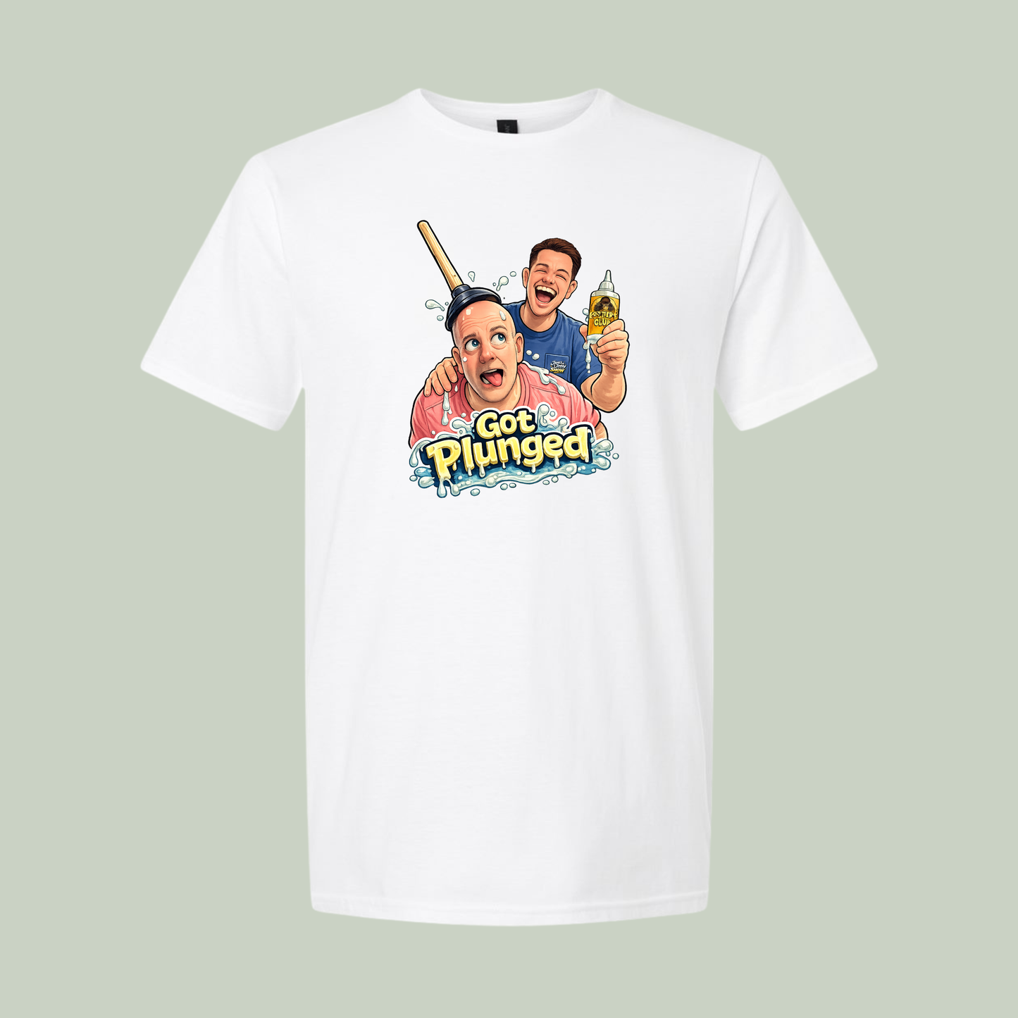 Got Plunged - Unisex T-Shirt