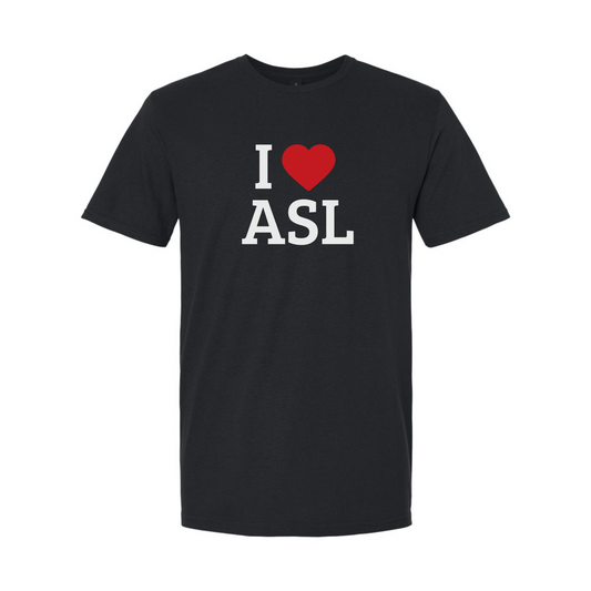 I LOVE ASL - Unisex T-Shirt