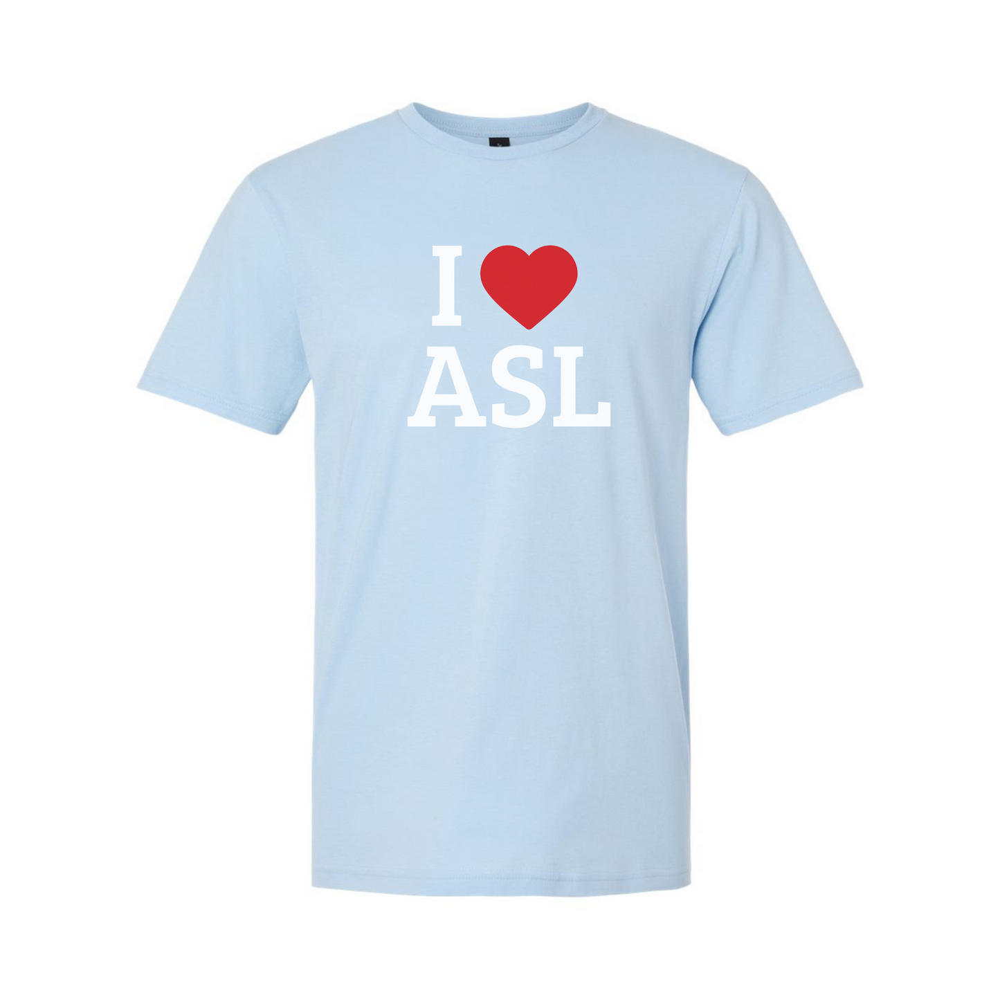 I LOVE ASL - Unisex T-Shirt