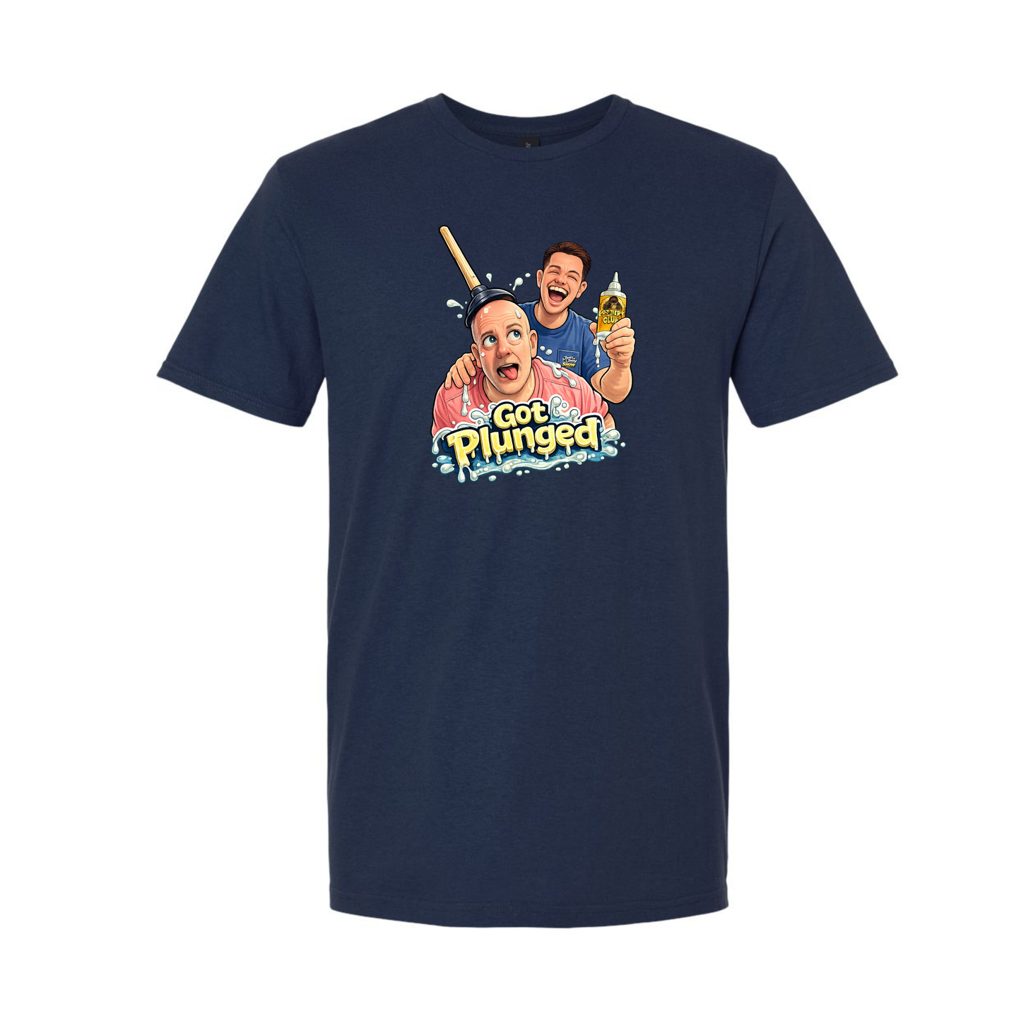 Got Plunged - Unisex T-Shirt