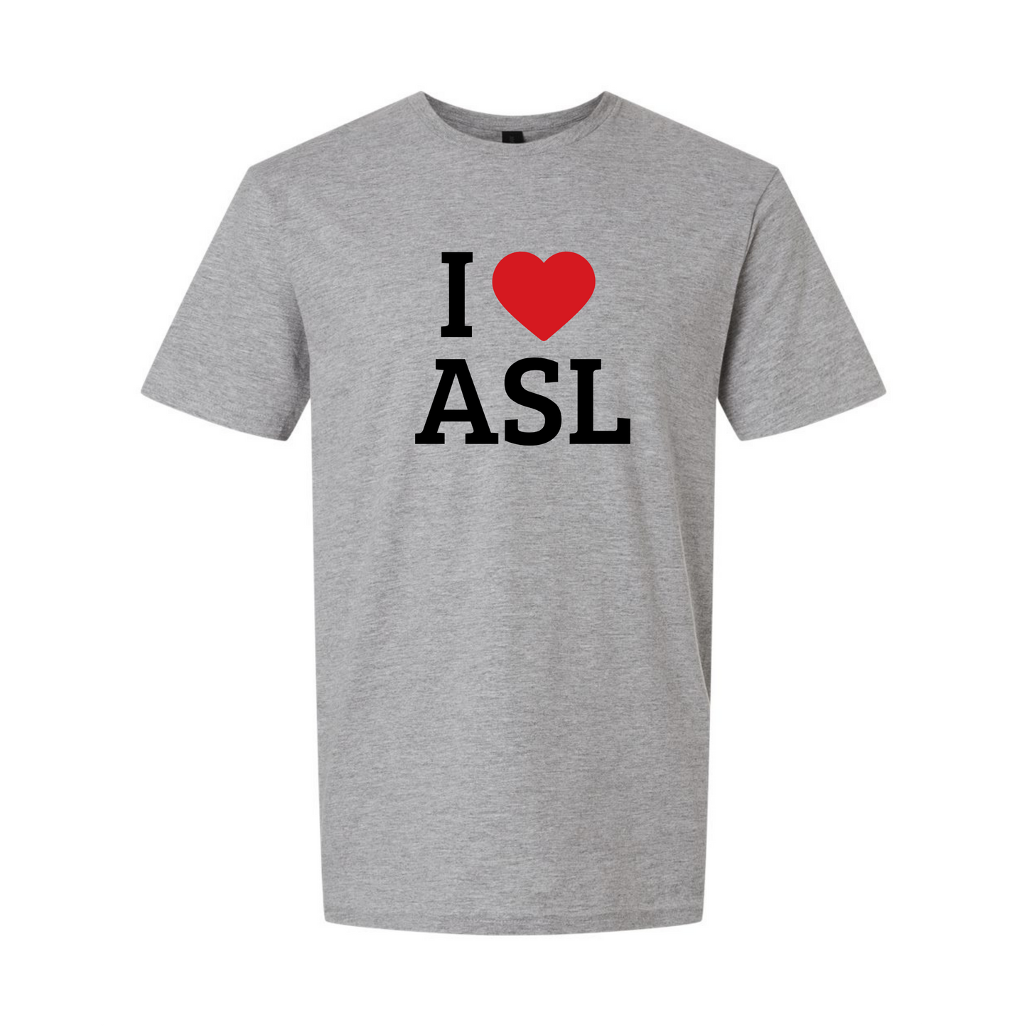 I LOVE ASL - Unisex T-Shirt