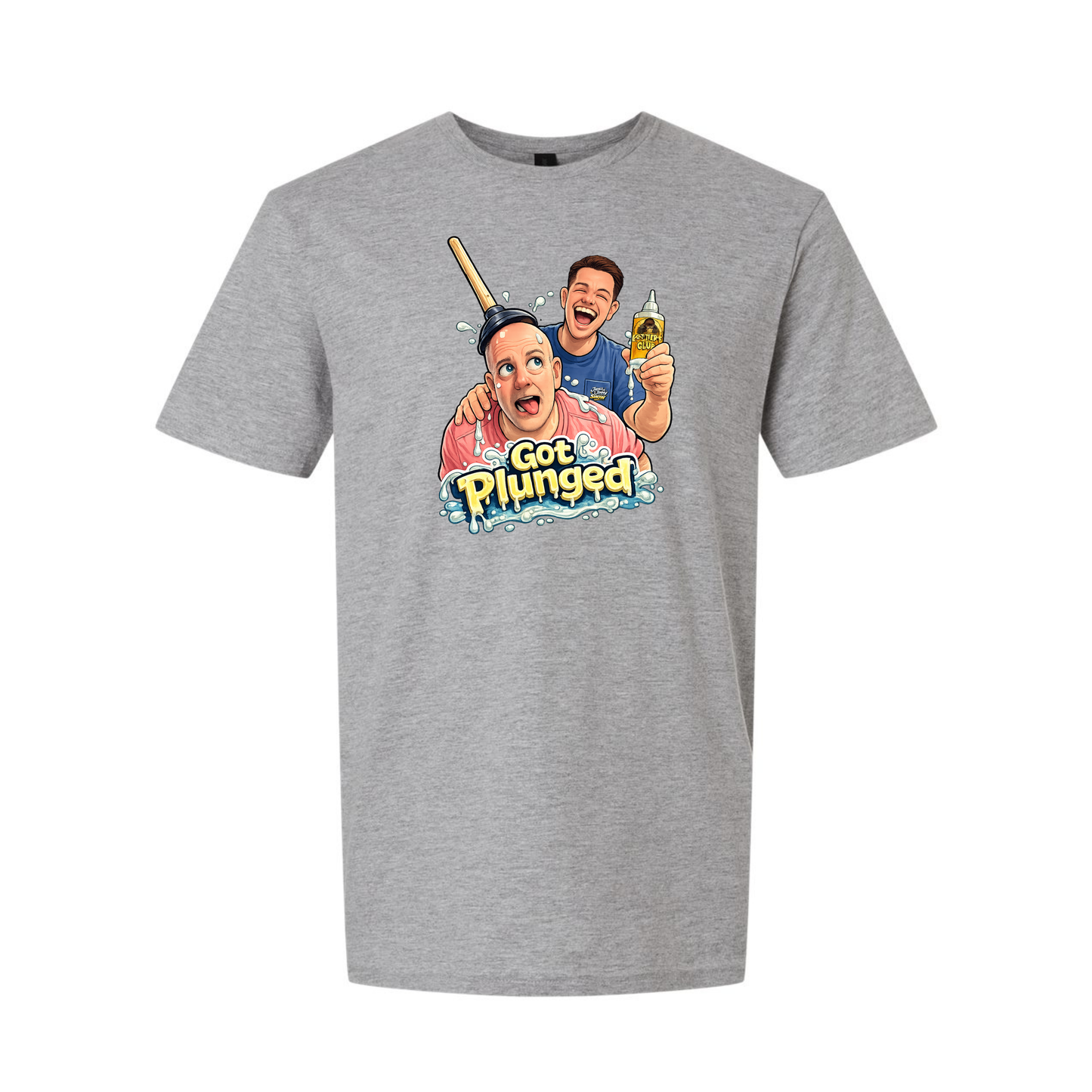 Got Plunged - Unisex T-Shirt